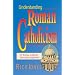 Understanding Roman Catholicism: 37 Roman Catholic Doctrines Explained