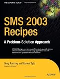 SMS 2003 Recipes: A Problem-Solution Approach (Expert's Voice)