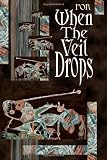 For When the Veil Drops