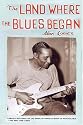The Land Where the Blues Began