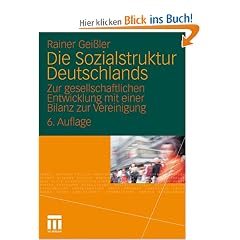 Die Sozialstruktur Deutschlands: Zur gesellschaftlichen Entwicklung mit einer Bilanz zur Vereinigung. Mit einem Beitrag von Thomas Meyer
