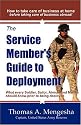 The Service Member's Guide to Deployment: What every Soldier, Sailor, Airmen and Marine should know prior to being deployed