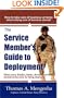 The Service Member's Guide to Deployment: What every Soldier, Sailor, Airmen and Marine should know prior to being deployed