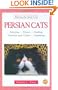 Persian Cats (Raising the Ideal Cat)