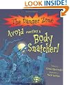 Avoid Meeting a Body Snatcher (Danger Zone)