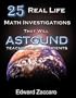 25 Real Life Math Investigations That Will Astound Teachers and Students