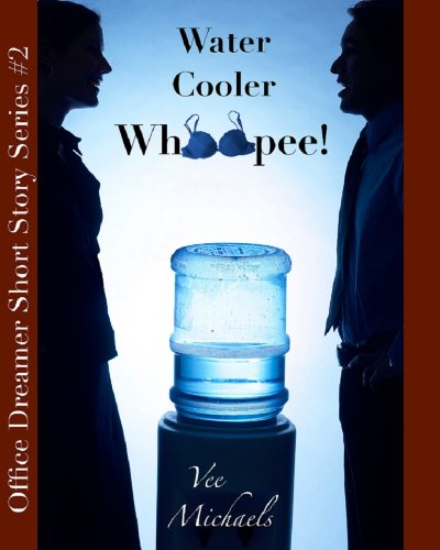 Water Cooler Whoopee! (Office Dreamer)