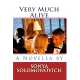 Very Much Alive ~ Sonya Solomonovich