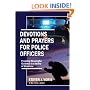 Devotions and Prayers for Police Officers: Providing Meaningful Guidance in a Variety of Situations