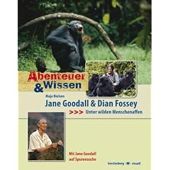 Abenteuer & Wissen. Jane Goodall und Dian Fossey - Unter wilden Menschenaffen