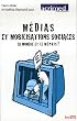 M�dias et mobilisations sociales : La morgue et le m�pris?