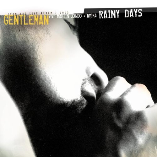 Gentleman - Rainy Days (instrumental) Lyrics - Zortam Music