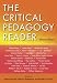 The Critical Pedagogy Reader: Second Edition