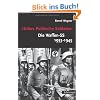 Hitlers Politische Soldaten: Die Waffen-SS 1933 - 1945: Leitbild, Struktur und Funktion einer nationalsozialistischen Elite