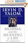 Momma and the Meaning of Life: Tales of Psychotherapy