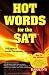 Hot Words for the SAT [HOT WORDS FOR THE SAT 3/E]