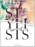 Stylists: New Fashion Visionaries