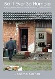 Be It Ever So Humble: A dialogue at the threshold of Family, Ancestors, Culture and Home