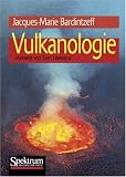 Vulkanologie - Jacques-Marie Bardintzeff