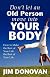 Don't Let an Old Person Move Into Your Body