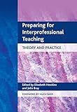 Preparing for interprofessional teaching : theory and practice