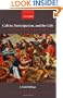 Calvin, Participation, and the Gift: The Activity of Believers in Union with Christ (Changing Paradigms in Historical and Systematic Theology)