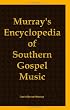 Murray's Encyclopedia of Southern Gospel Music