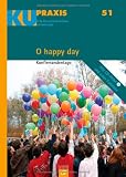 Produkt-Bild: O happy day: Konfirmandentage (KU-Praxis. F&uuml;r die Arbeit mit Konfirmandinnen und Konfirmanden)