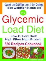 Glycemic Load Diet Weight Loss: 30 Days Challenge: The Glycemic Load Diet: Low Gi Low Carb High Fiber High Protein: 350 Recipes Cookbook-From Free Kindle Books Library Click to Download Free Kindle Book -> Glycemic Load Diet Weight Loss: 30 Days Challenge: The Glycemic Load Diet: Low Gi Low Carb High Fiber High Protein: 350 Recipes Cookbook