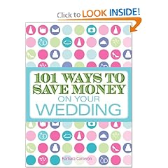 101 Ways to Save Money on Your Wedding