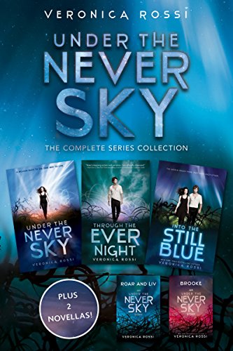 Under the Never Sky: The Complete Series Collection: Under the Never Sky, Roar and Liv, Through the Ever Night, Brooke, Into the Still Blue (Under the Never Sky Trilogy)