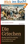 Die Griechen: Kultur und Geschichte i...