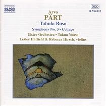 Arvo P&auml;rt: Tabula Rasa; Symphony No. 3; Collage