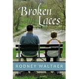 Broken Laces ~ Rodney Walther