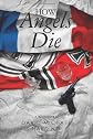 How Angels Die