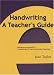 Handwriting:
A
Teacher's
Guide
-
Multisensory
Approaches
to
Assessing
and
Improving
Handwriting
Skills