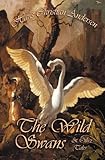 The Wild Swans & other tales