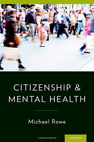 Citizenship & Mental Health 1st edition by Rowe, Michael (2015) Hardcover