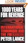 1000 Years for Revenge: International Terrorism and the FBI--the Untold Story