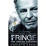 Fringe - The Zodiac paradox (book 1)by Christa Faust