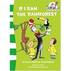 If I Ran the Rain Forest (The Cat in the Hat's Learning Library)