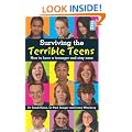 Surviving the Terrible Teens: How to have a teenager and stay sane