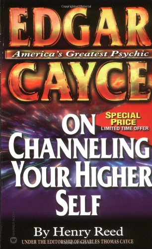 Edgar Cayce on Channeling Your Higher Self (Studies in Surface Science and Catalysis)