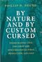 By Nature and by Custom Cursed: Transatlantic Civil Discourse and New England Cultural Production, 1620-1660 (Civil Society: Historical and Contemporary Perspectives)