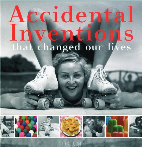 accidental inventions that changed our lives english dutch and french edition