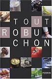 Revue Librairie Académique Perrin  / Tout Robuchon