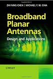 Broadband Planar Antennas: Design and Applications