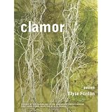 Clamor: Poemsby Elyse Fenton