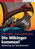 Die Wikinger kommen!: Marketing auf Skandinavisch