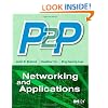 P2P Networking and Applications (Morgan Kaufmann Series in Networking)